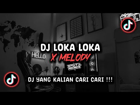 DJ LOKA LOKA X MELODY SOUND Gokaizen VIRAL TIK TOK TERBARU 2025 !!!