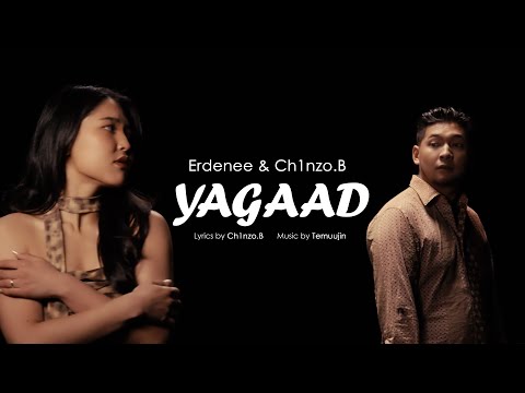Ch1nzo & Erdenee - YAGAAD