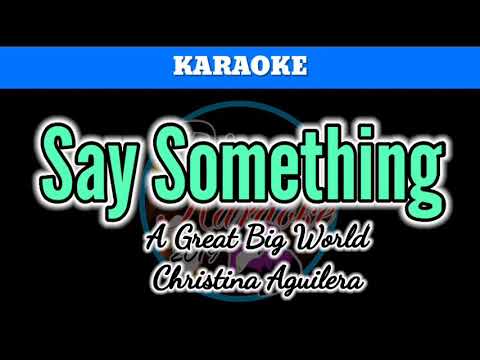 Say Something by A Great Big World / Christina Aguilera (Karaoke)