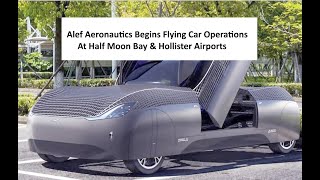 Alef Begins Flying Car Operations at Half Moon Bay & Hollister Airports