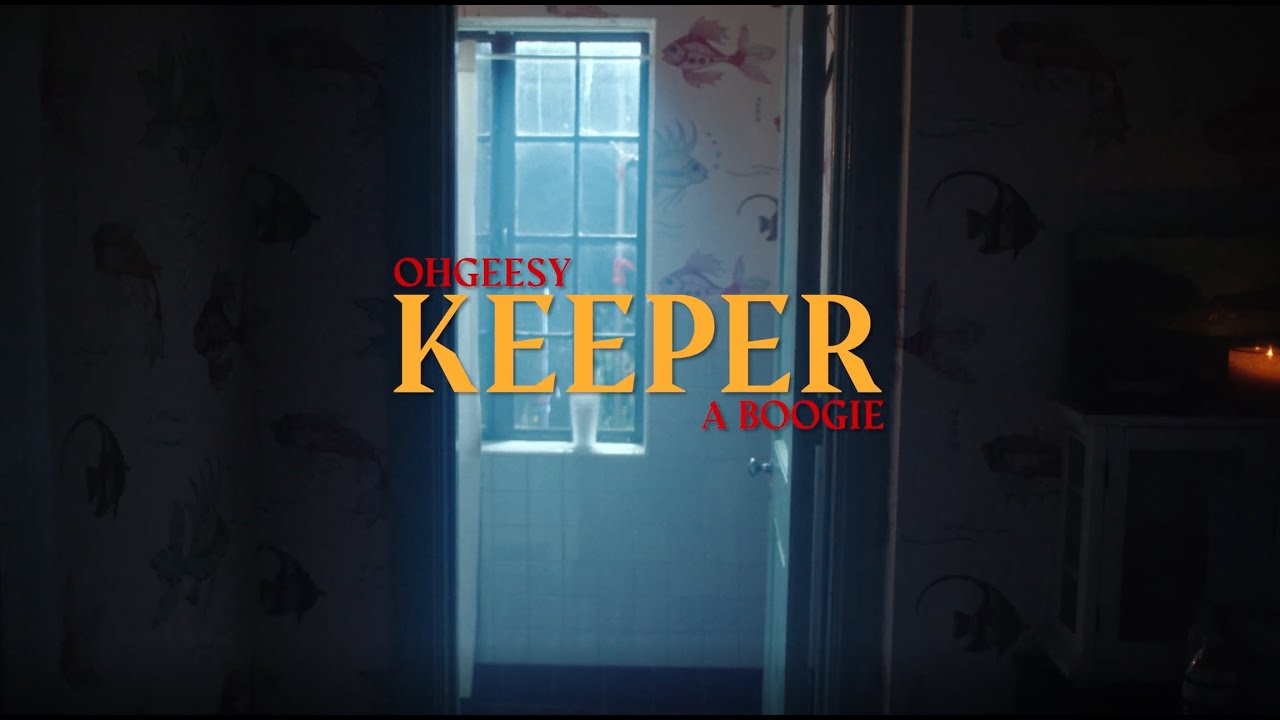 OhGeesy - KEEPER ft. A Boogie Wit da Hoodie