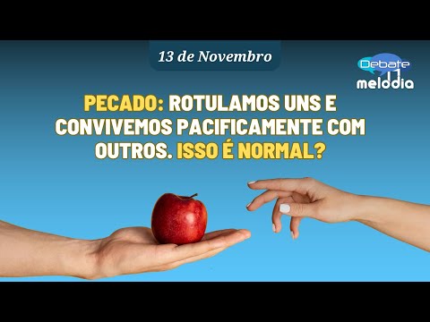 PECADO: Rotulamos uns e convivemos pacificamente com outros. ISSO É NORMAL?