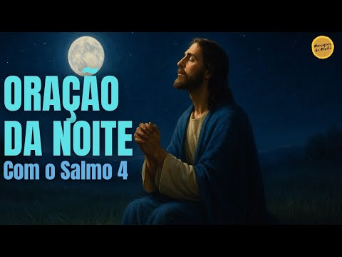 Oração da Noite com o Salmo 4