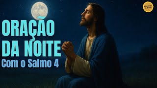 Oração da Noite com o Salmo 4