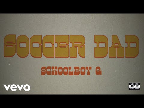 ScHoolboy Q - Soccer Dad [Official Audio]