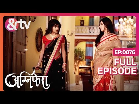 Ragini ने Anurag का घर छोड़ दिया! | Agnifera | Full Episode 76 | @andtvchannel
