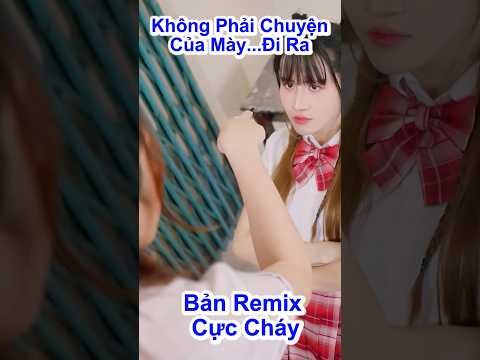 Này này Cái Con Kia Remix Hay Nhất 2024 | Mv Chị Đại Và Học Sinh Mới #veve