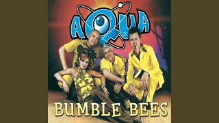 Aqua - Bumble Bees 