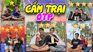 Anh Thời Đại - Thử Thách OTP Cắm Trại 1 Sao Đến 5 Sao -'' Khu Nhà Yến ''