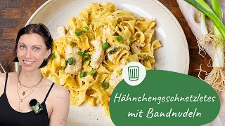 Hähnchengeschnetzeltes mit Bandnudeln – für absolute Kindheitserinnerungen 🥹