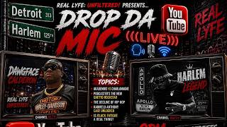 Real Lyfe: Unfiltered! Presents... Drop Da Mic (|( LIVE ))) Feat. Harlem Legend | EP 32