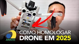 Como Homologar Drone na Anatel PASSO A PASSO em 2025