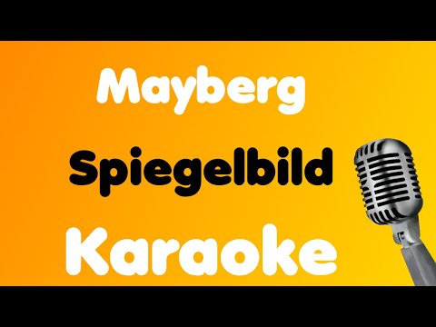 Mayberg • Spiegelbild • Karaoke