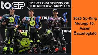 2026 Gp-King Motogp 10 Assen. Bezzecchi szarvashiba, Ogura 7952 nap szünet után Japán győzelem.