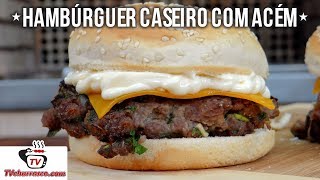 Hambúrguer Caseiro com Acém (Acém em Cubos picado na Faca) - Tv Churrasco