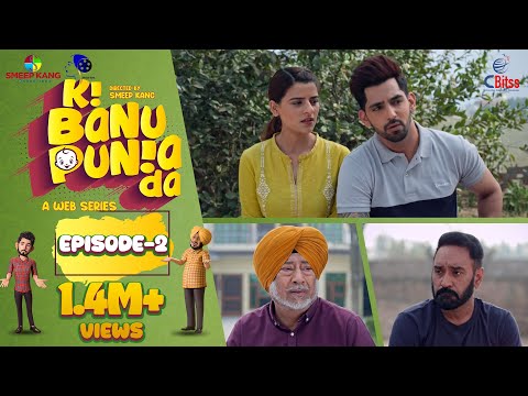 Ki Banu Punia Da | Episode - 2 | Punjabi Web Series | Jaswinder Bhalla | Babbal Rai | Smeep Kang