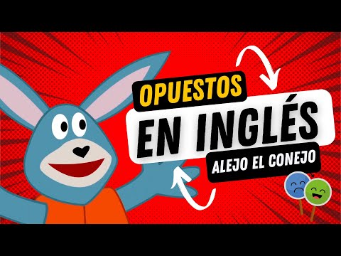 Aprender los ADJETIVOS OPUESTOS en INGLES // Alejo el Conejo que sabe Inglés // Inglés para niños