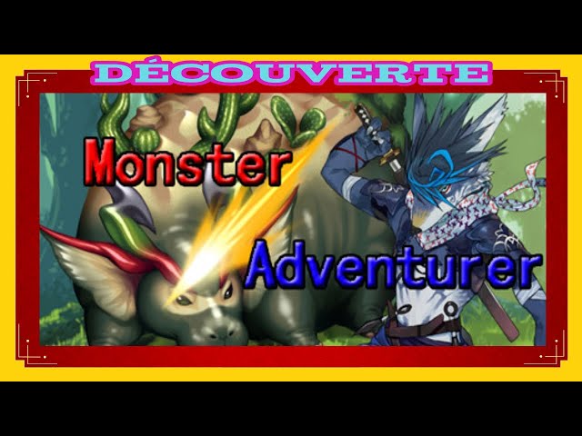 Monster Adventurer : Découverte (FR) : Problème technique à répétition