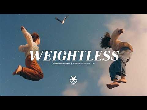 (FREE) Guitar Pop Type Beat - "Weightless" (Prod. BigBadBeats)