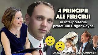 4 Principii ale fericirii în interpretările profetului Edgar Cayce