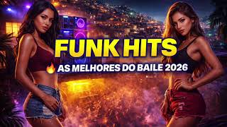 👉 FUNK HITS 2026 🔥 As Melhores do Baile | Playlist Funk da Quebrada