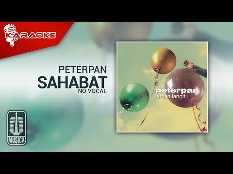 Peterpan – Sahabat (Original Karaoke Video) | No Vocal – Female Version