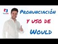Pronunciation and Usage of 'Would' in English