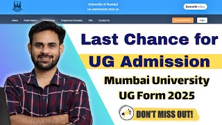 Mumbai University UG Admission 2025–26 | Last Chance to Apply 🔔