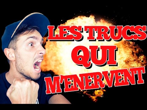 LES TRUCS QUI M'ENERVENT - JIMMY