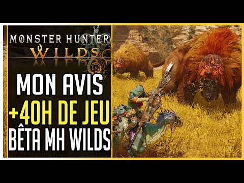 🎮MON AVIS après +40h de jeu ►MONSTER HUNTER WILDS Bêta