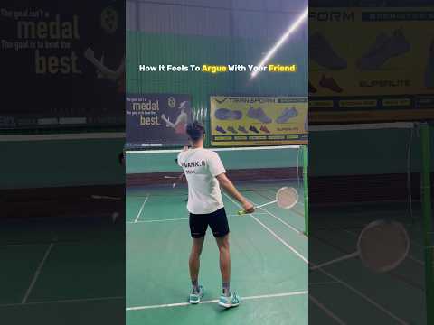How It Feels To argue with your friends🏸😂Share It With Your Friends😂 #badminton #parallel #rally