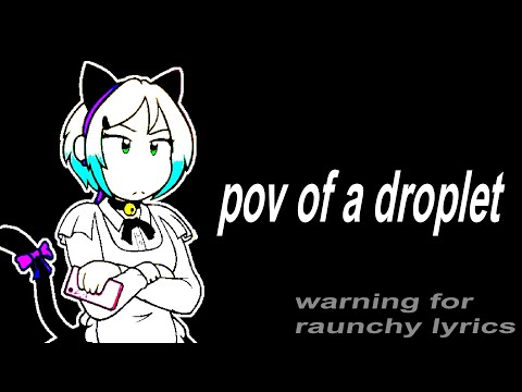 pov of a droplet | a song based on the Rain webcomic