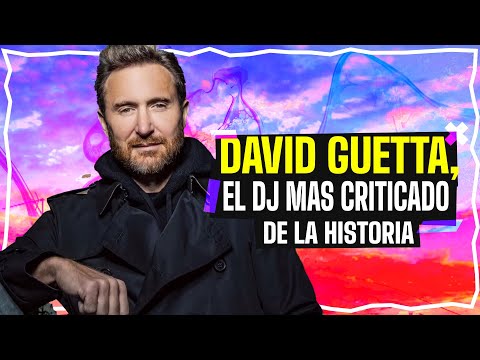 DAVID GUETTA | EL MAS ODIADO