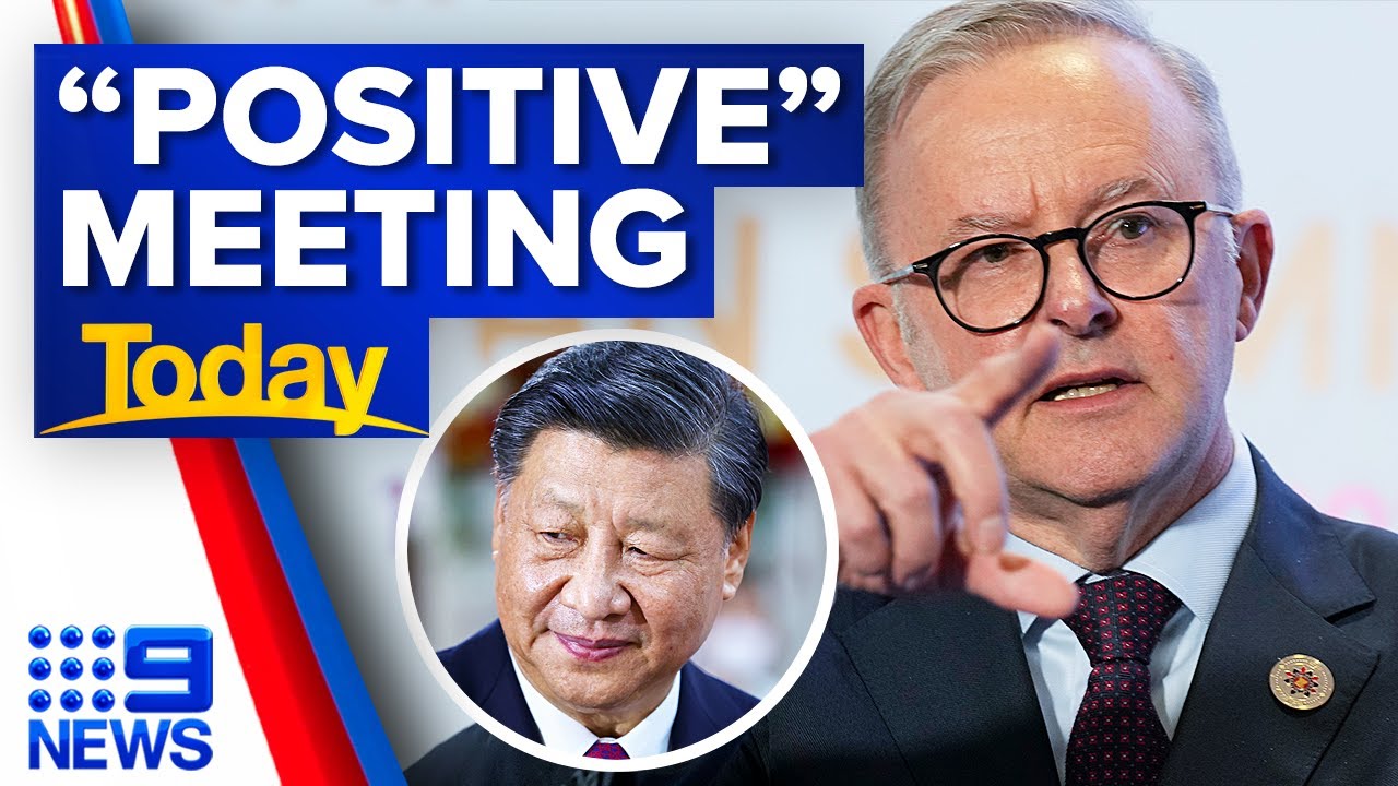 ‘A Positive Thing’: Albanese on Meeting with Chinese President Xi Jinping