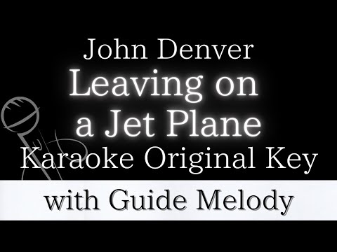 【Karaoke Instrumental】Leaving on a Jet Plane / John Denver【Original Key】【With Guide Meolody】