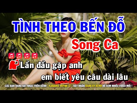 Karaoke Tình Theo Bến Đỗ – Song Ca || Nhạc Sống Huỳnh Lê