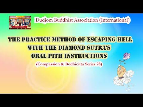 Compassion 28 : The Practice Method of Escaping Hell with the Diamond Sutra’s Oral Pith Instructions