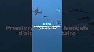 Gaza : premiers largages français d’aide humanitaire • FRANCE 24