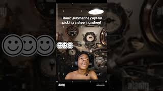 🥀Titanic submarine