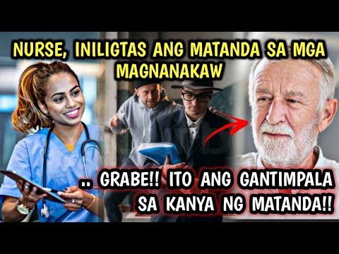 NURSE, INILIGTAS ANG MATANDA SA MGA MAGNANAKAW!! ITO ANG KAPALIT SA KANYANG GINAWA!!