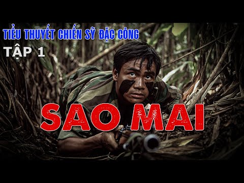 [Tập 1] - CÂU CHUYỆN VỀ NHỮNG CHIẾN SỸ ĐẶC CÔNG | SAO MAI