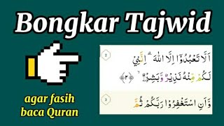 Latihan Tartil Quran dengan Pembahasan Tajwid Surat agar Fasih Baca Quran