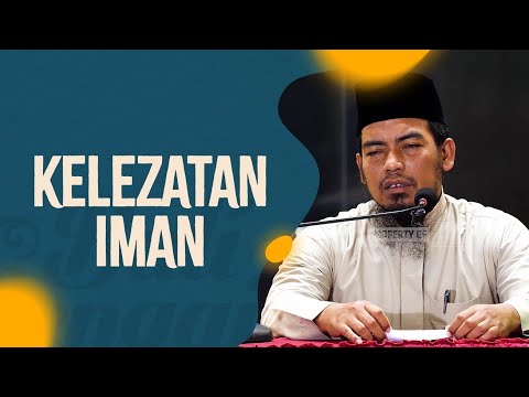 Kelezatan Iman - Ustadz Ainurrofiq, Lc