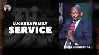 Dr. Joseph Serwadda | Luganda Family Service | 15 02 2026