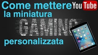 come mettere la miniatura personalizzata