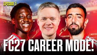MAN UTD FC 27 CAREER MODE! EPISODE 1