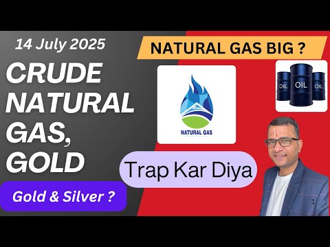 Crude Oil and Natural Gas Analysis For Monday, 14 July 2025, Crude Oil Tomorrow #NaturalGasAnalysis