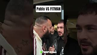 HROTY - PABLO VS FITMAN!