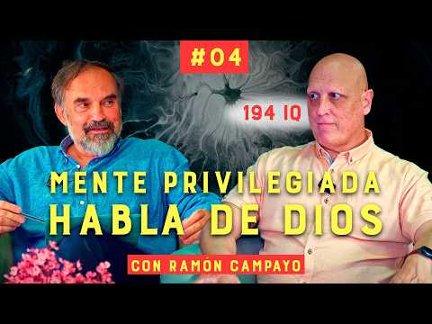 Exploramos la conciencia de un GENIO (IQ 194) | VIDA, DIOS, MUERTE y FELICIDAD | Ramón Campayo