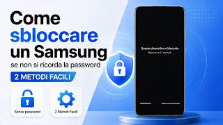 Come sbloccare un Samsung se non si ricorda la password | 2 metodi facili